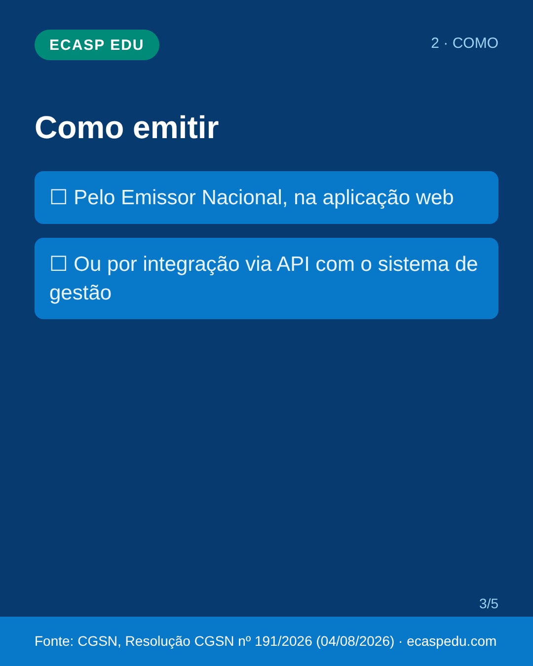 Como emitir: pelo Emissor Nacional, na aplicação web ou por integração via API.