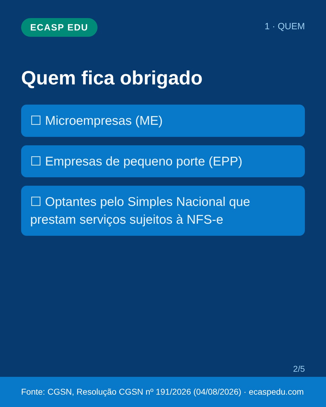 Quem fica obrigado: ME e EPP optantes pelo Simples Nacional que prestam serviços sujeitos à NFS-e.